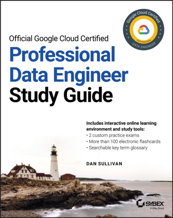 Official Google Cloud Certified Professional Data Engineer Study Guide (e-bog) af Sullivan, Dan