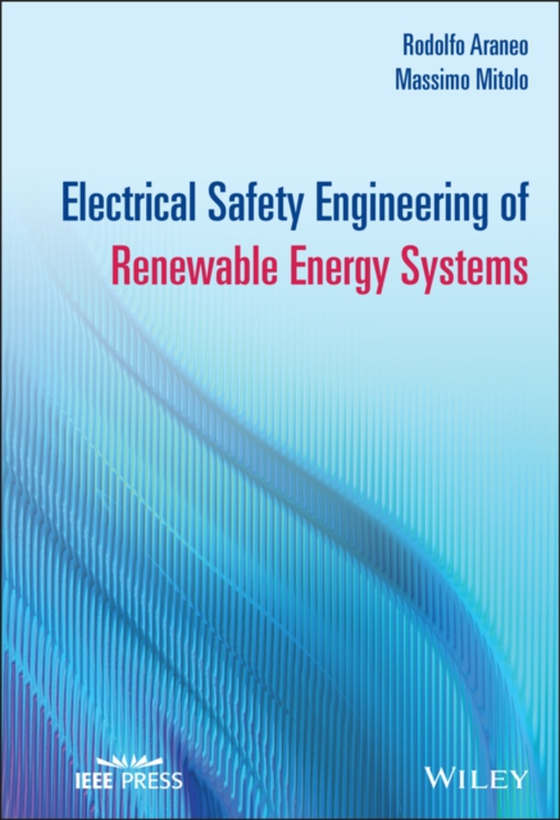 Electrical Safety Engineering of Renewable Energy Systems (e-bog) af Mitolo, Massimo