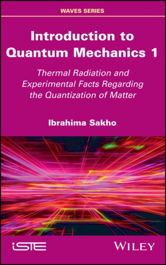 Introduction to Quantum Mechanics 1 (e-bog) af Sakho, Ibrahima