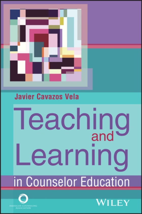 Teaching and Learning in Counselor Education (e-bog) af Vela, Javier Cavazos