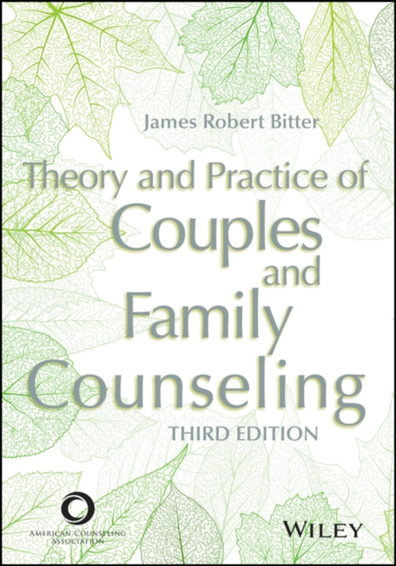 Theory and Practice of Couples and Family Counseling (e-bog) af Bitter, James Robert