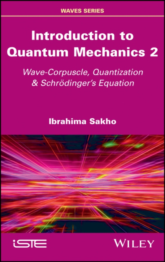 Introduction to Quantum Mechanics 2 (e-bog) af Sakho, Ibrahima