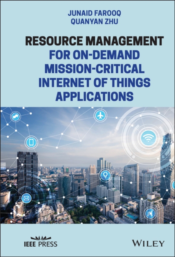 Resource Management for On-Demand Mission-Critical Internet of Things Applications (e-bog) af Zhu, Quanyan