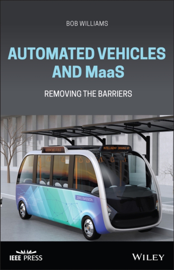 Automated Vehicles and MaaS (e-bog) af Williams, Bob