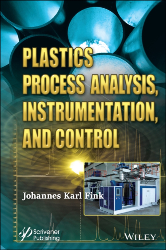 Plastics Process Analysis, Instrumentation, and Control (e-bog) af -