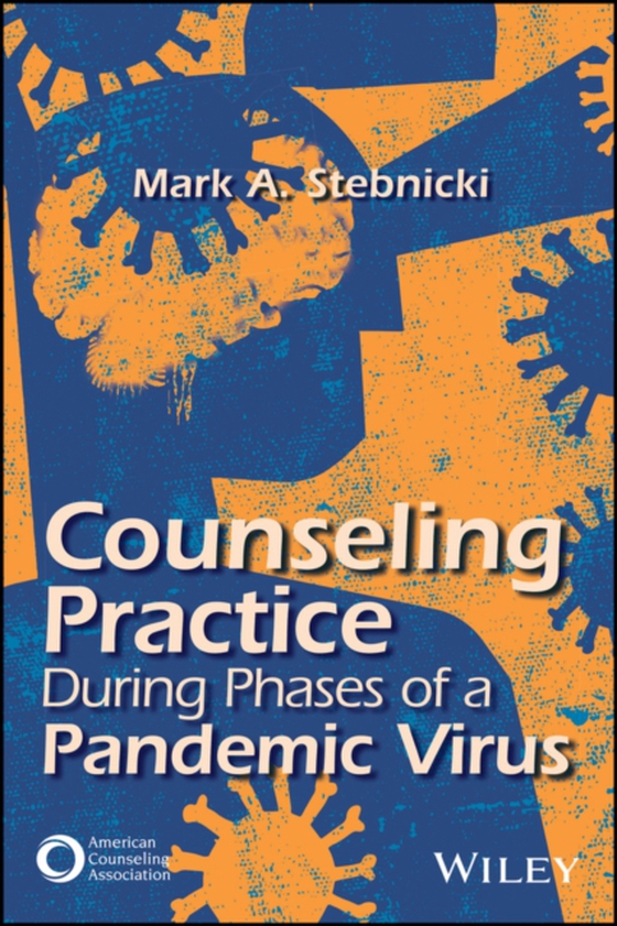 Counseling Practice During Phases of a Pandemic Virus (e-bog) af Stebnicki, Mark A.