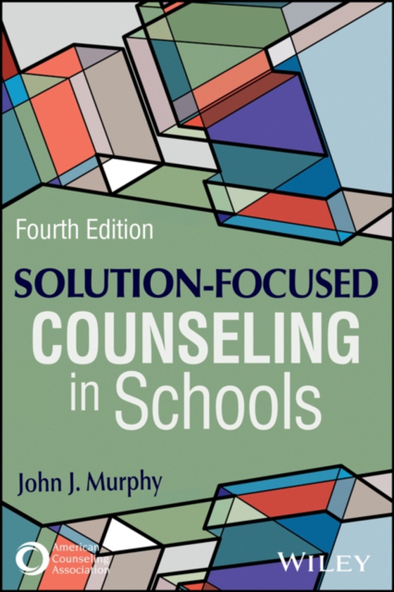 Solution-Focused Counseling in Schools (e-bog) af Murphy, John J.