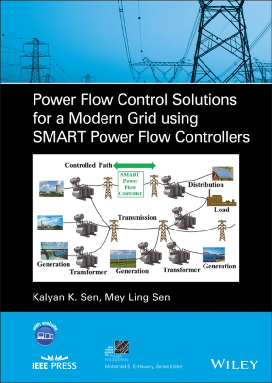 Power Flow Control Solutions for a Modern Grid Using SMART Power Flow Controllers (e-bog) af Sen, Mey Ling