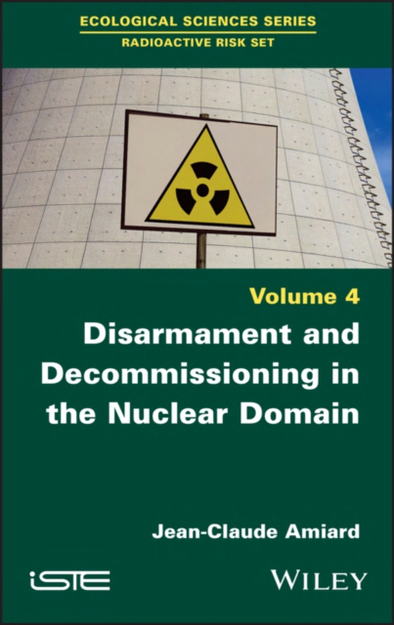 Disarmament and Decommissioning in the Nuclear Domain (e-bog) af Amiard, Jean-Claude