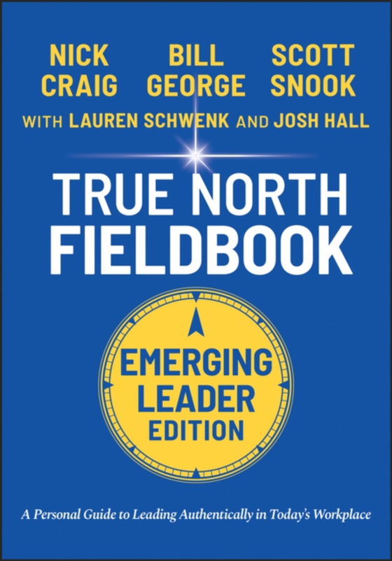 True North Fieldbook, Emerging Leader Edition (e-bog) af George, Bill