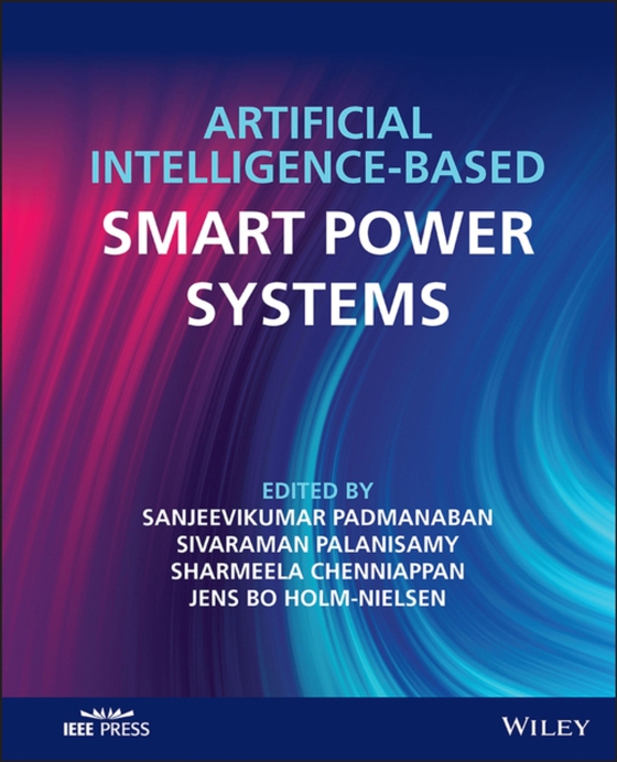 Artificial Intelligence-based Smart Power Systems (e-bog) af Holm-Nielsen, Jens Bo