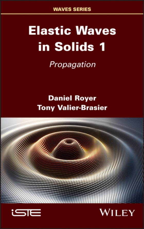 Elastic Waves in Solids, Volume 1 (e-bog) af Valier-Brasier, Tony