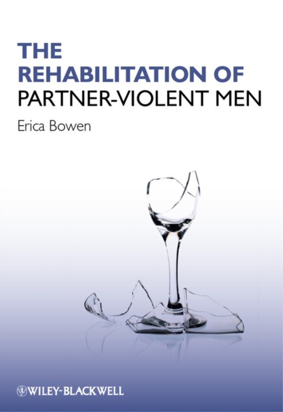 Rehabilitation of Partner-Violent Men (e-bog) af Bowen, Erica