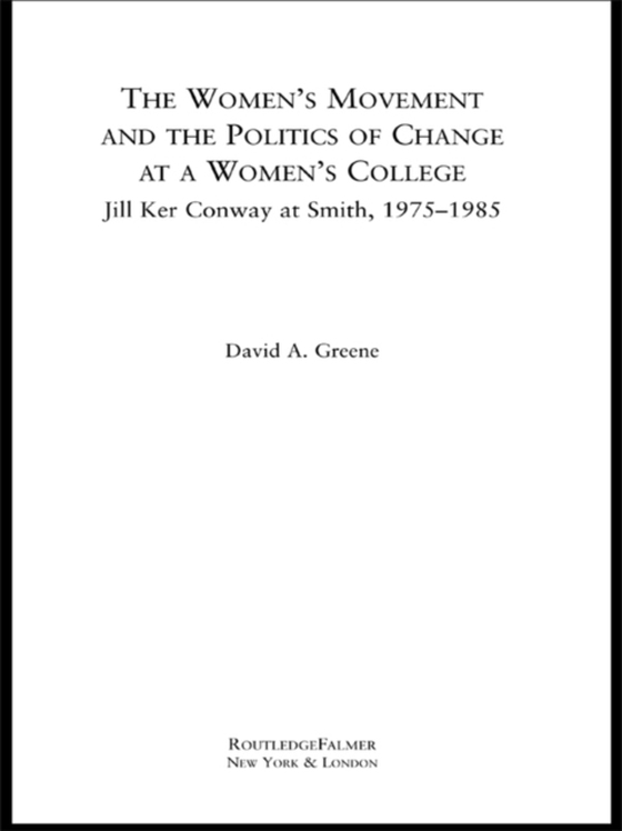 Women's Movement and the Politics of Change at a Women's College