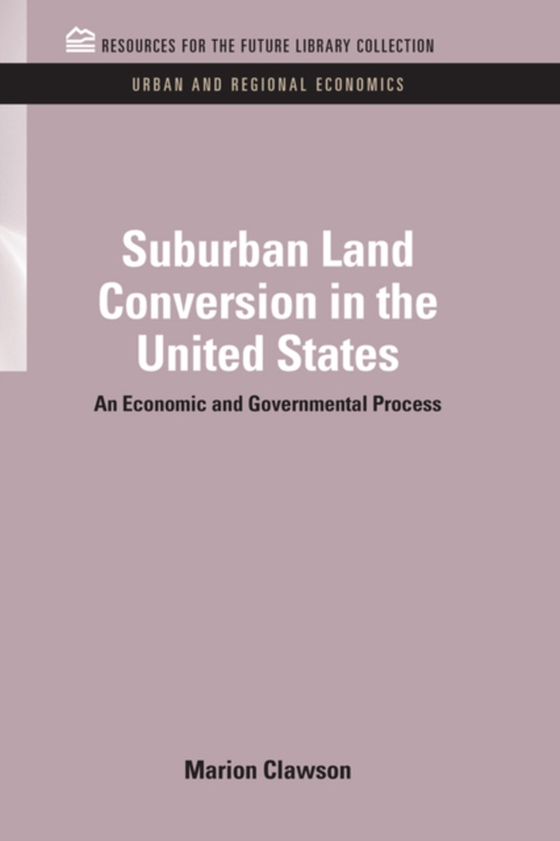 Suburban Land Conversion in the United States (e-bog) af Clawson, Marion