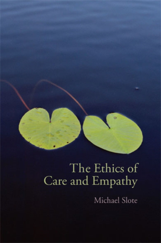 Ethics of Care and Empathy (e-bog) af Slote, Michael