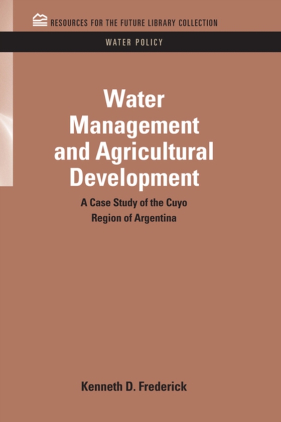 Water Management and Agricultural Development (e-bog) af Frederick, Kenneth D.