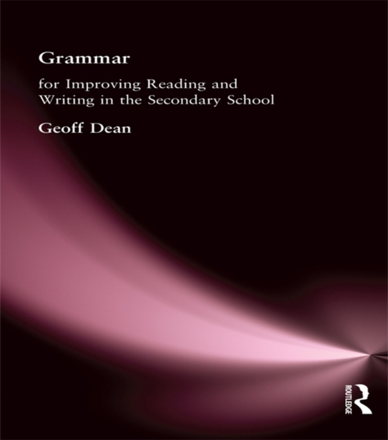 Grammar for Improving Writing and Reading in Secondary School (e-bog) af Dean, Geoff