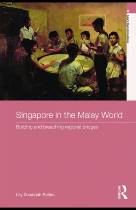 Singapore in the Malay World (e-bog) af Rahim, Lily Zubaidah
