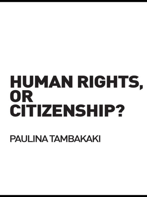 Human Rights, or Citizenship? (e-bog) af Tambakaki, Paulina