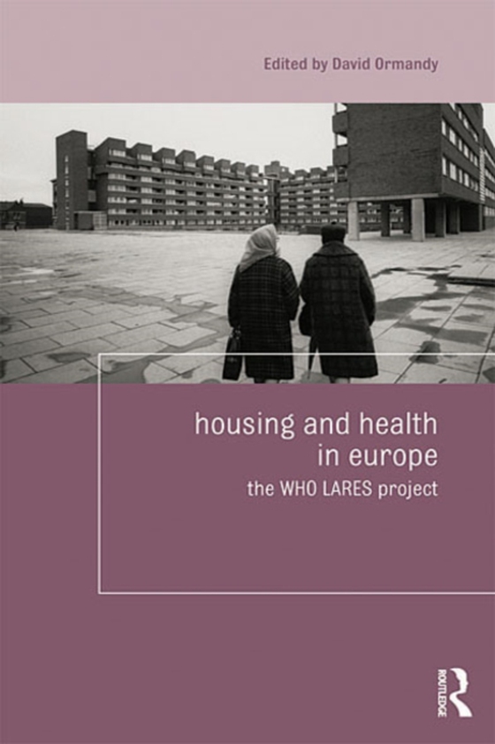 Housing and Health in Europe (e-bog) af -