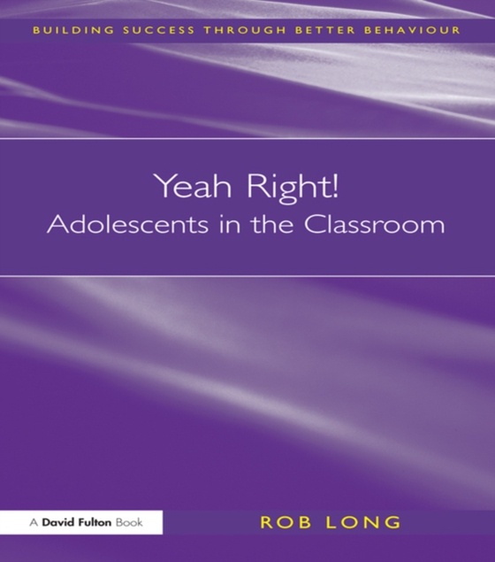 Yeah Right! Adolescents in the Classroom (e-bog) af Long, Rob