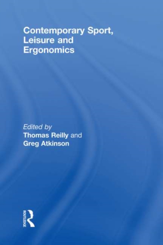 Contemporary Sport, Leisure and Ergonomics