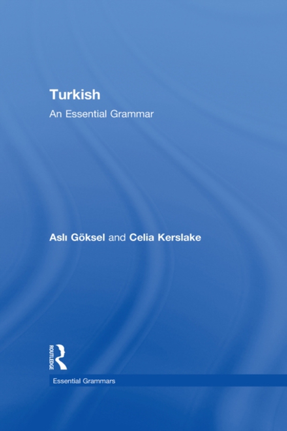 Turkish: An Essential Grammar (e-bog) af Goksel, Asli