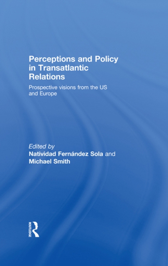 Perceptions and Policy in Transatlantic Relations