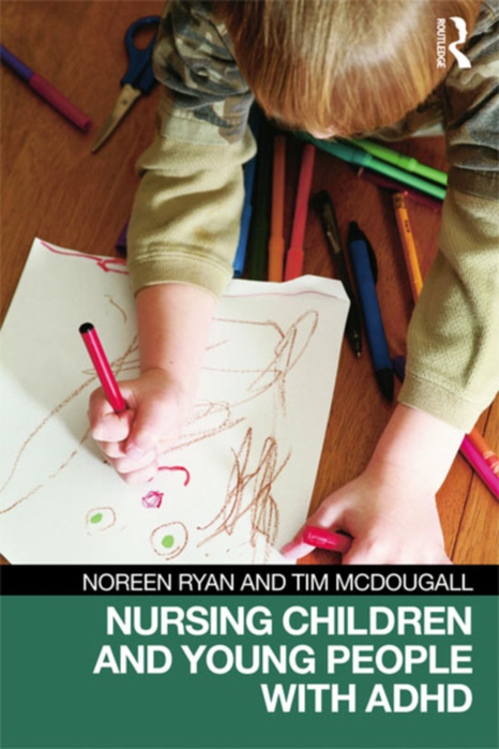 Nursing Children and Young People with ADHD (e-bog) af McDougall, Tim