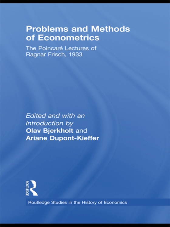 Problems and Methods of Econometrics (e-bog) af Frisch, Ragnar