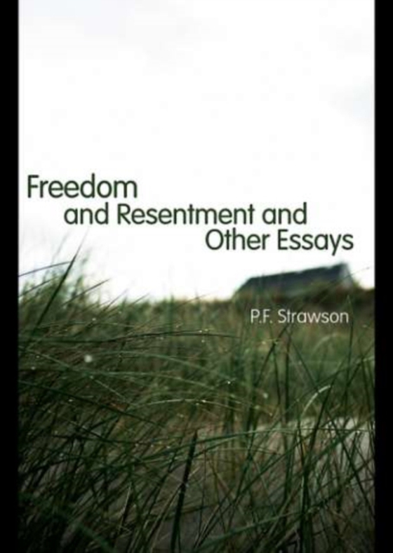 Freedom and Resentment and Other Essays