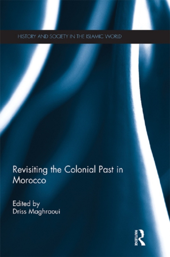 Revisiting the Colonial Past in Morocco (e-bog) af -