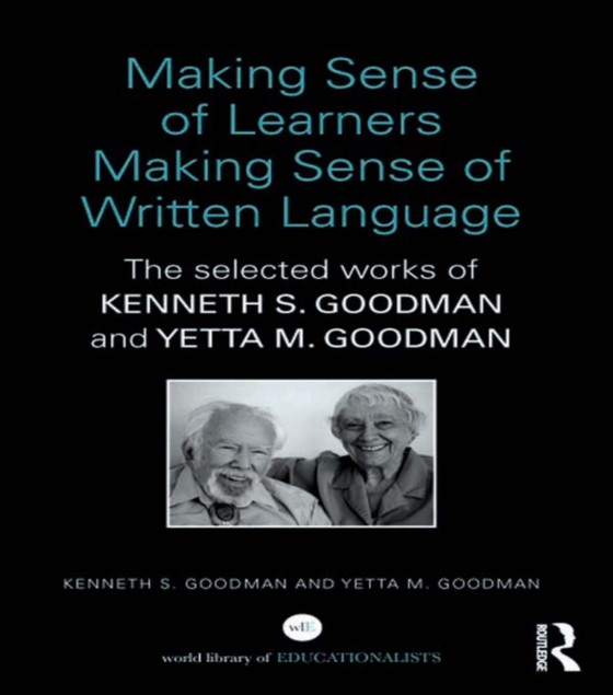 Making Sense of Learners Making Sense of Written Language (e-bog) af Goodman, Yetta M.