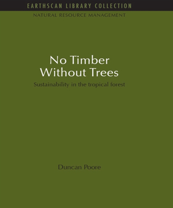 No Timber Without Trees (e-bog) af Poore, Duncan