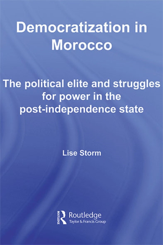 Democratization in Morocco (e-bog) af Storm, Lise