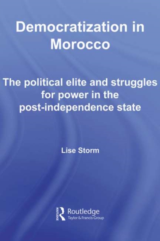 Democratization in Morocco (e-bog) af Storm, Lise