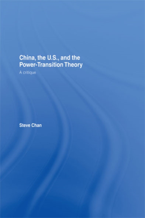 China, the US and the Power-Transition Theory