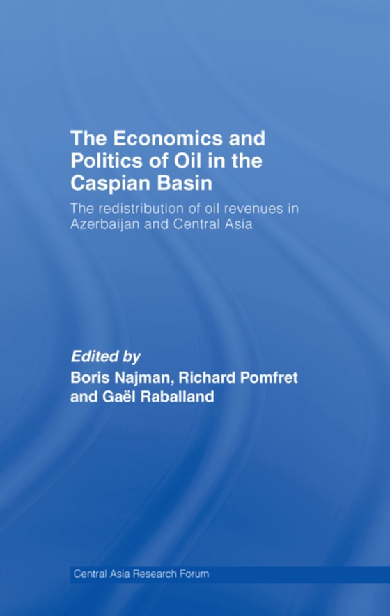 Economics and Politics of Oil in the Caspian Basin (e-bog) af -