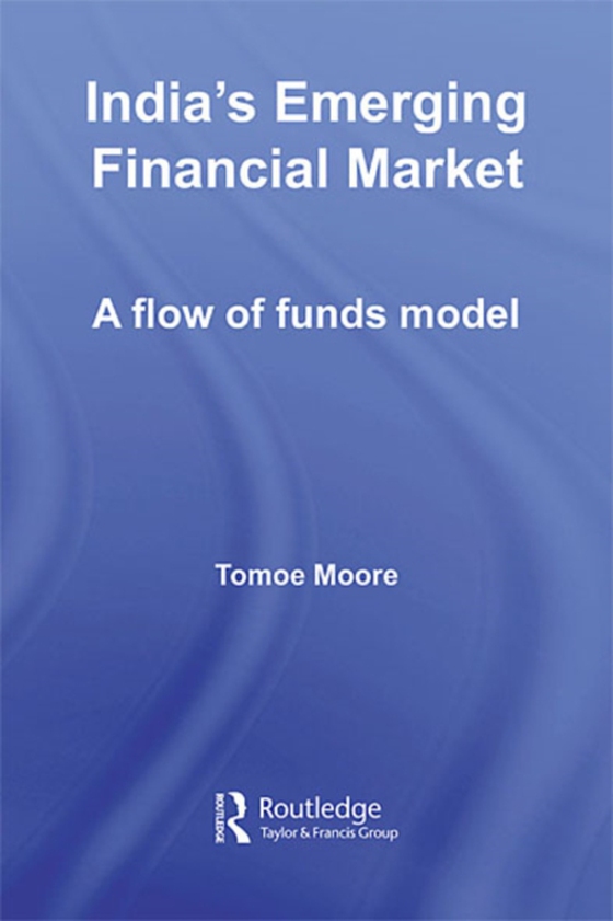 India's Emerging Financial Market (e-bog) af Moore, Tomoe