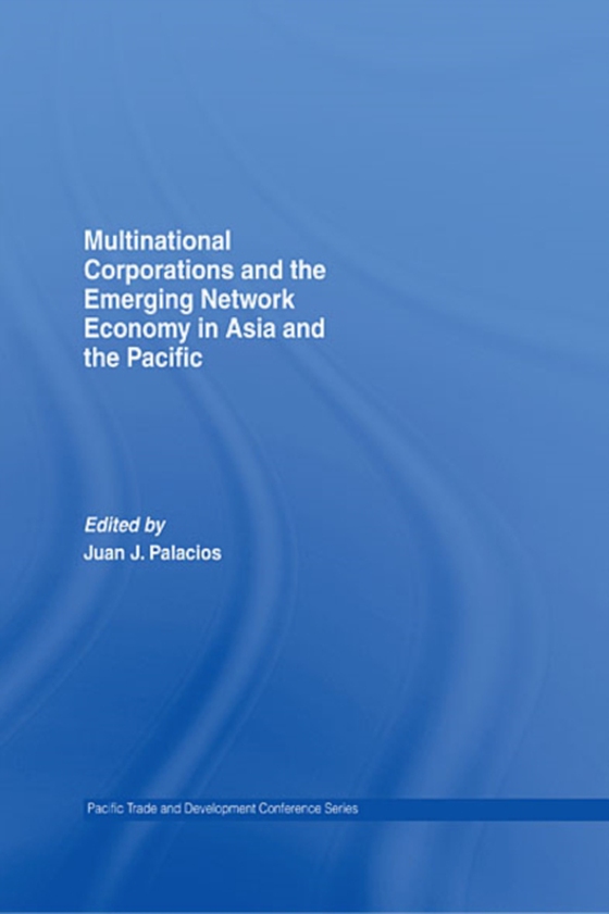 Multinational Corporations and the Emerging Network Economy in Asia and the Pacific (e-bog) af -