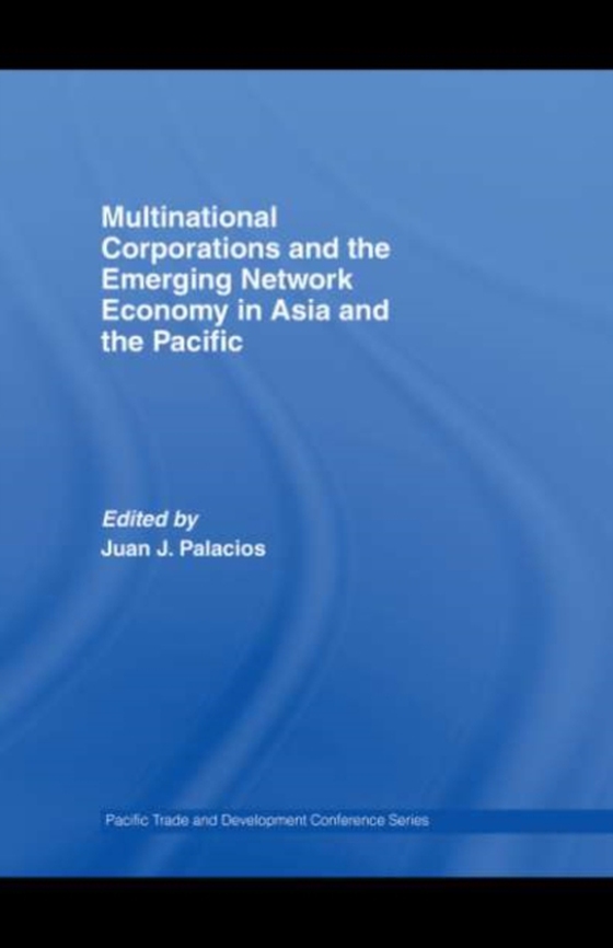 Multinational Corporations and the Emerging Network Economy in Asia and the Pacific (e-bog) af -