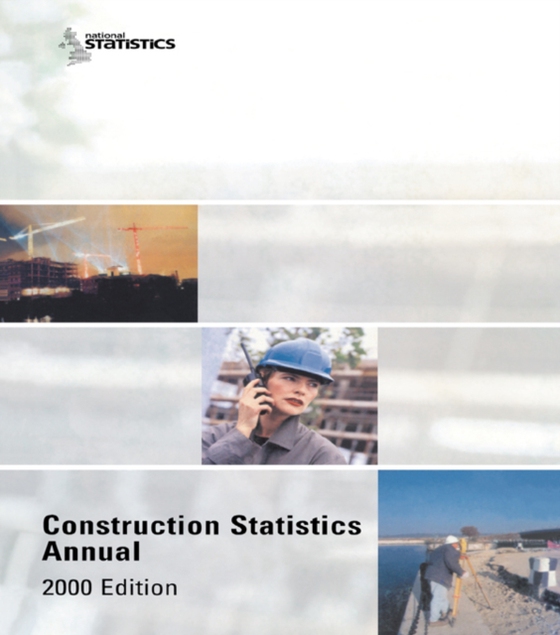 Construction Statistics Annual, 2000 (e-bog) af Department of the Environment, Transport and the Regions