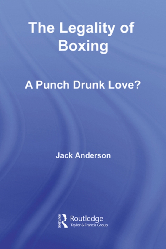 Legality of Boxing (e-bog) af Anderson, Jack