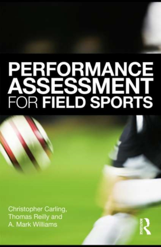 Performance Assessment for Field Sports (e-bog) af Williams, A. Mark