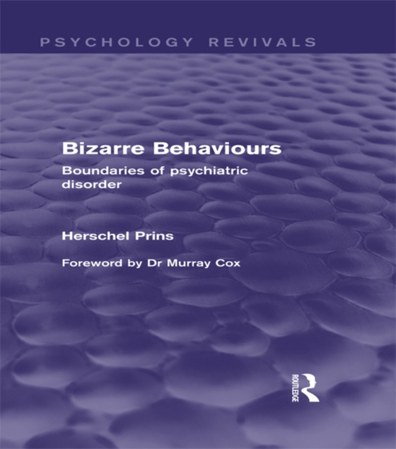 Bizarre Behaviours (Psychology Revivals) (e-bog) af Prins, Herschel