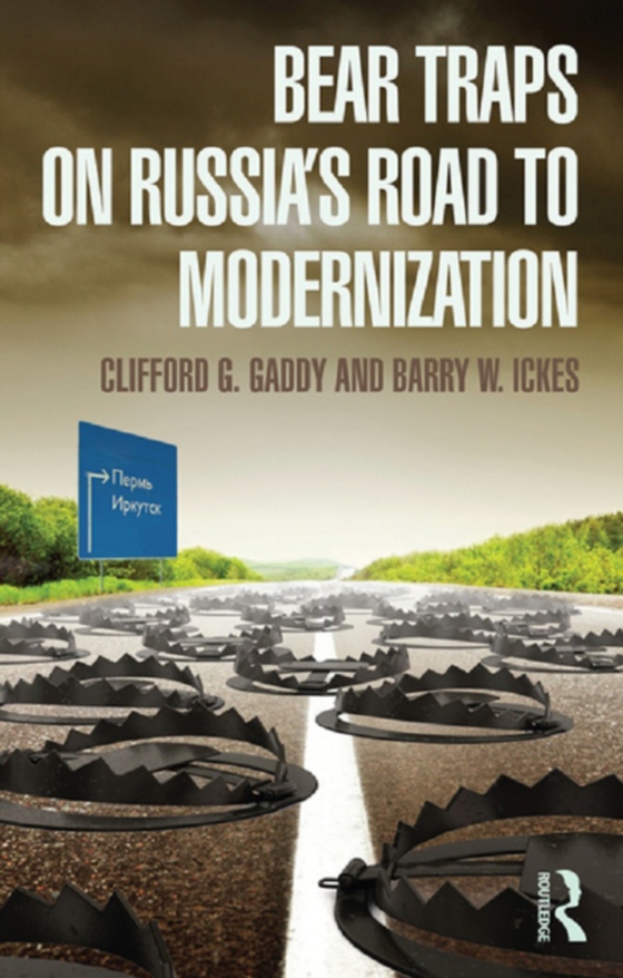 Bear Traps on Russia's Road to Modernization (e-bog) af Ickes, Barry