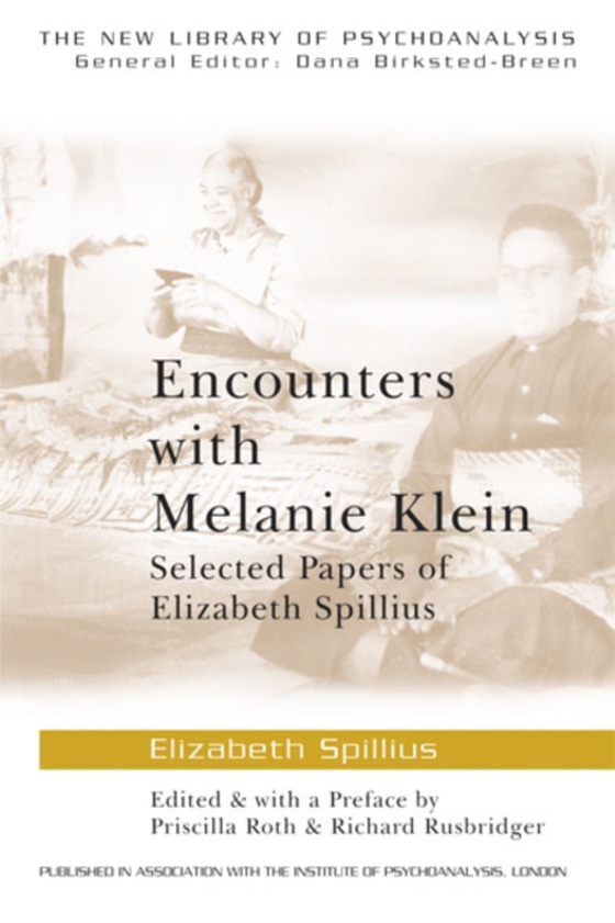 Encounters with Melanie Klein (e-bog) af Spillius, Elizabeth