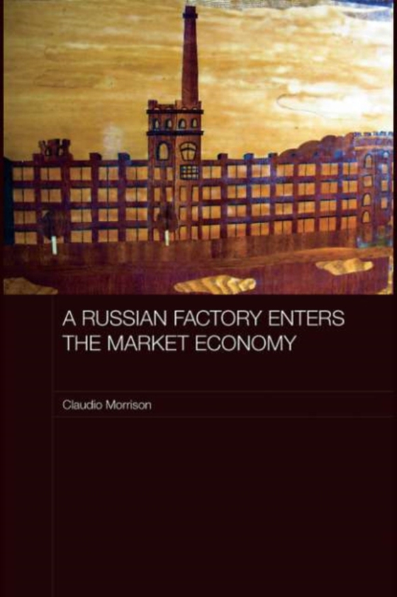 Russian Factory Enters the Market Economy