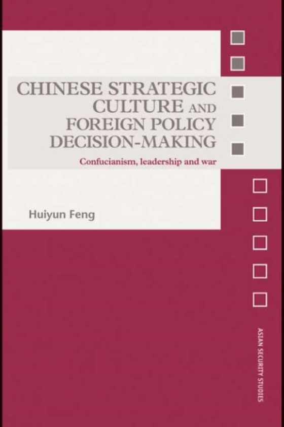 Chinese Strategic Culture and Foreign Policy Decision-Making (e-bog) af Feng, Huiyun